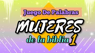 Mujeres De La Biblia / JUEGO DE PALABRAS / TEST BÍBLICO