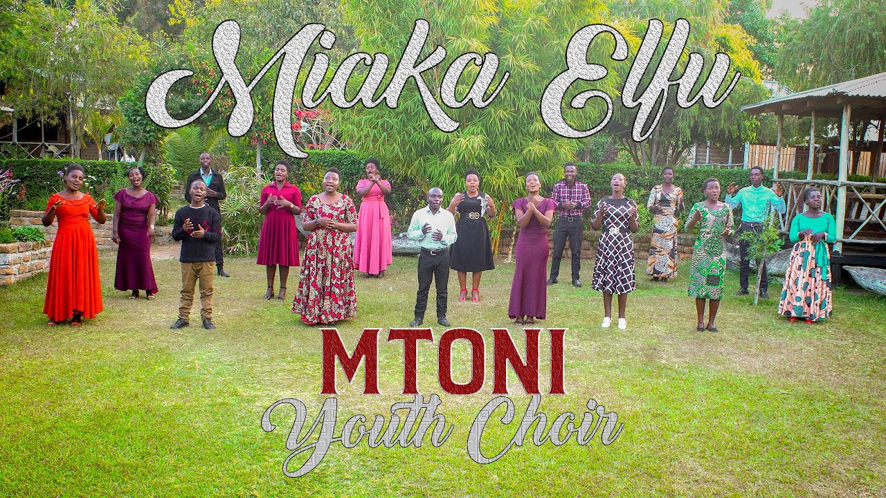 Mtoni Youth Choir   Miaka Elfu
