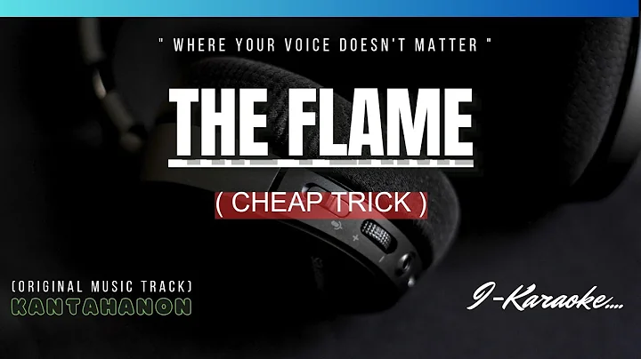 The Flame (CHEAP TRICK) Karaoke Lyrics🎤