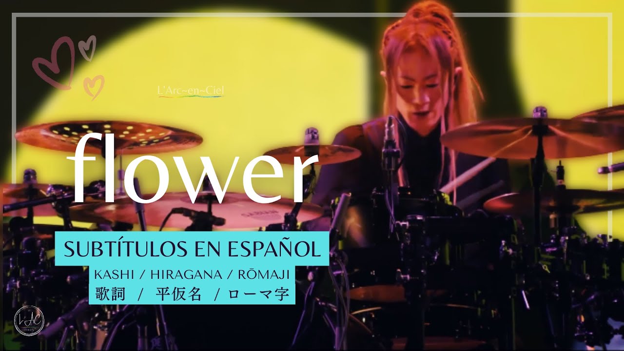 flower L’ArcenCiel [25th L’Anniversary Live] + Sub. Español [CC