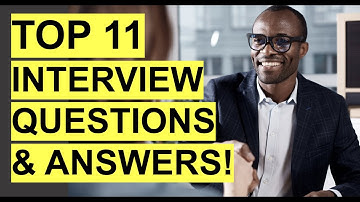 TOP 11 Interview Questions & Answers for 2022! (100% PASS GUARANTEED!)