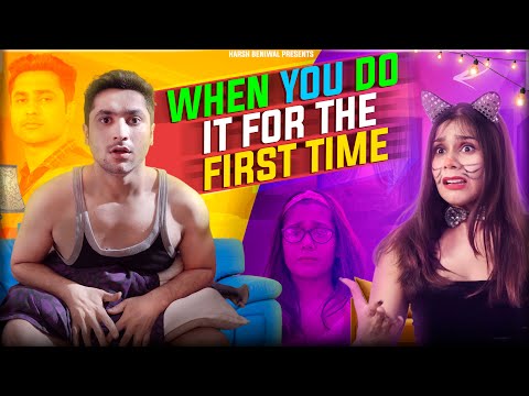 When You Do it For The First Time | Harsh Beniwal's Avatar