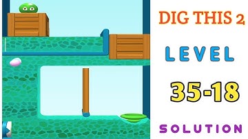 dig this 2 level 35-18 solution - dig this 2 world 35 level 18 gameplay solution