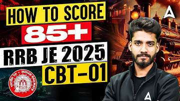How to Score 85+ Marks | RRB JE 2025  CBT 1 Strategy, PYQs & Test Series Tips by Prashant Sir
