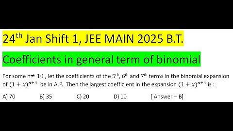 For some n≠10 , let the coefficients of the 5th, 6th and 7th terms in the binomial expansion of
