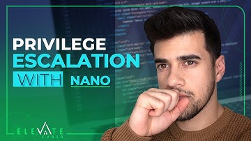 Privilege Escalation Tricks with Nano