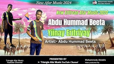 New Eritrean Afar Song 2024 🎙 Abdu Hummad Beeta | Yiinay Eritriyay 🎵 #QusbaGada #AfarSong #AfarMusic