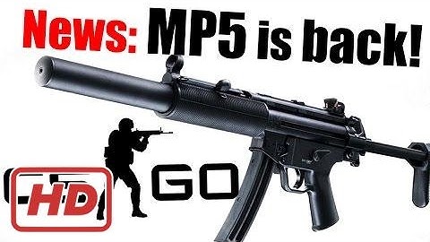 CS:GO - MP5 coming back! Upcoming Content of Counter-Strike MP5SD