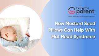 How Mustard Seed Pillows can help with Flat Head Syndrome | Best Parenting App in India screenshot 2