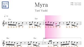 Myra マイラ Tani Yuuki 原曲key C固定ド読み ドレミで歌う楽譜 コード付き Youtube