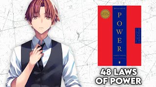 How AYANOKOJI KIYOTAKA uses the 48 LAWS OF POWER