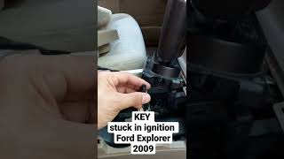 Key stuck in Ignition (DIY) Ford Explorer 2009