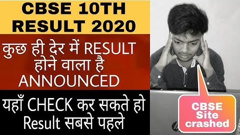 Cbse 10th result 2020 will announce today . Site crashed हो गया अभी से । How to check result CBSE 10