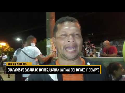Guarapos vs Sabana de Torres jugarán la final del Torneo de Fútbol del Primero de Mayo