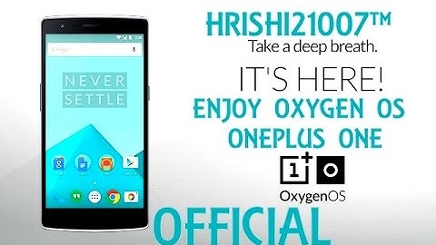 ROM Tutorials | Oxygen-OS Install Instruction [OPO] Hrishi21007™