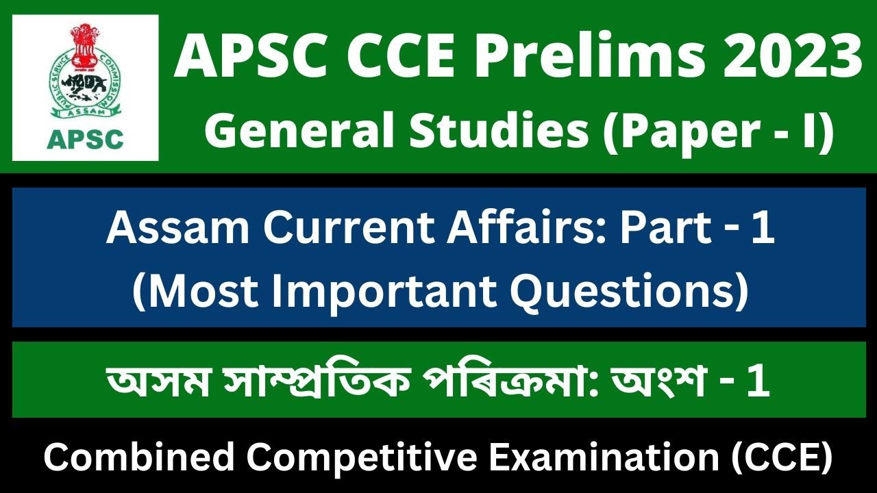 APSC CCE Prelims 2023: Most Important Questions on Assam Current ...