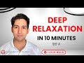 10 minute deep relaxation with tarun malik hindi