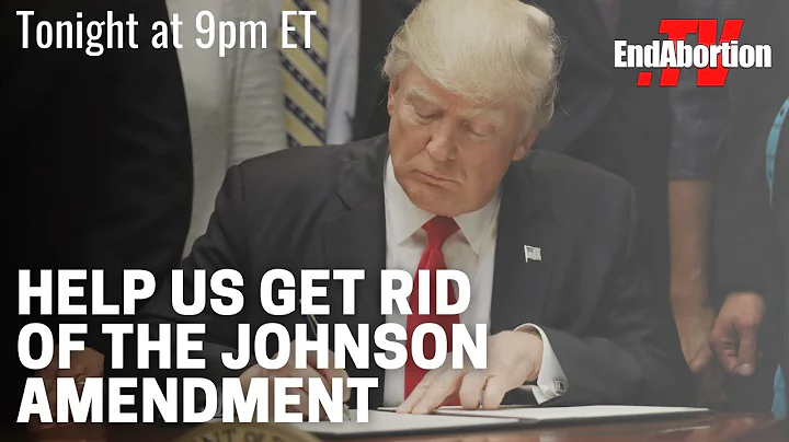 Help Us Get Rid of the Johnson Amendment! Now!