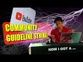 How I Got a Youtube Community Guideline Strike — And What I Learned