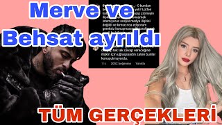 BEHSAT VE MERVE YALÇIN AYRILDI ( TÜM GERÇELER )