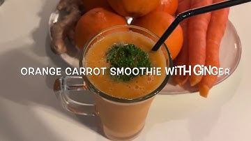 SINH TỐ CAM CÀ RỐT VỊ GỪNG bổ mắt sáng da by Bếp Nhà Nguyên | Orange carrot smoothie with ginger