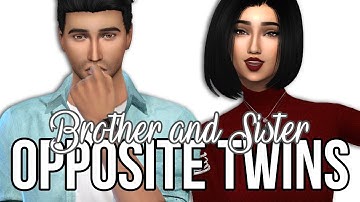 The Sims 4: Create A Sim || Opposite Twins [Brother&Sister]
