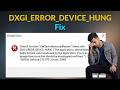 DXGI ERROR DEVICE HUNG - Fix - ALL APPS &amp; GAMES - 2026