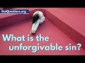 What is the Unforgivable Sin / Unpardonable Sin? | GotQuestions.org