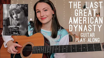 The Last Great American Dynasty Acoustic Guitar Play Along (folklore long pond studio sessions)