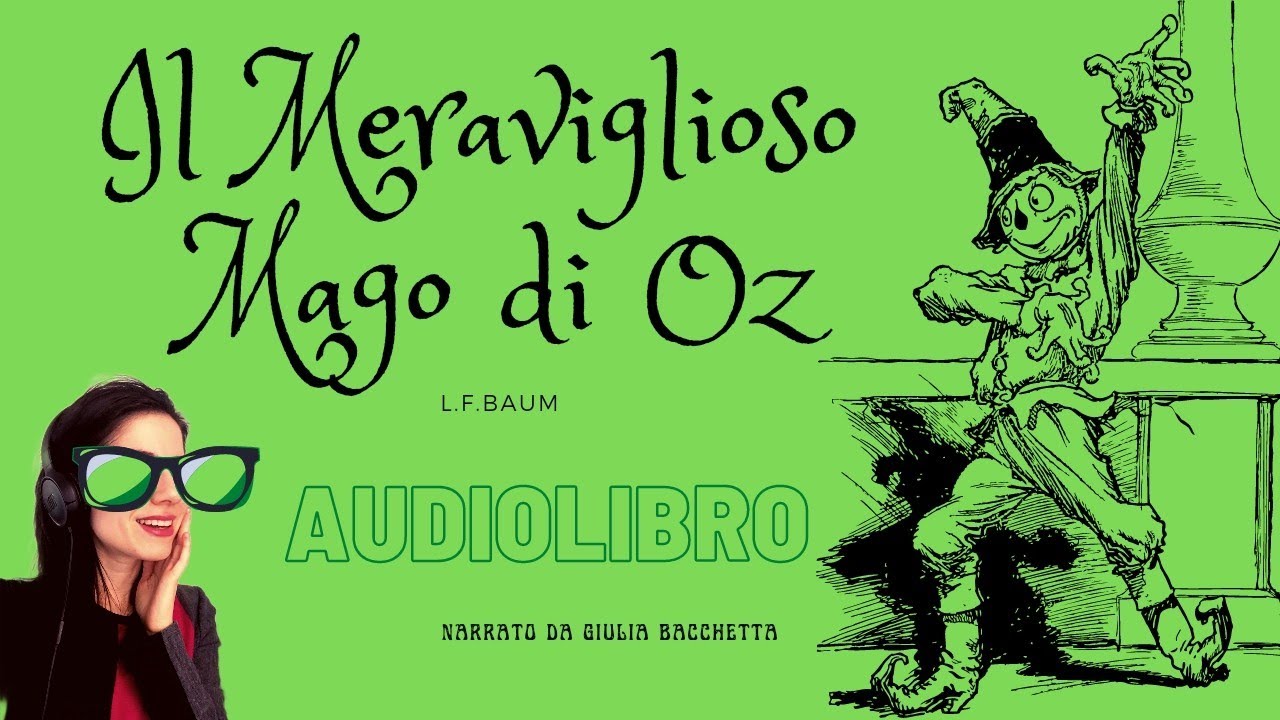 IL MERAVIGLIOSO MAGO DI OZ🦋 L.F.Baum #audiolibro #integrale