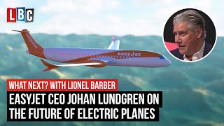 EasyJet CEO Johan Lundgren on the future of electric planes