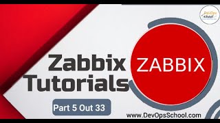 Zabbix Tutorial | Part 5 Out 33