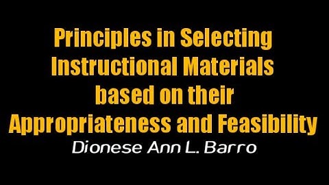 TUTORIAL #3 | |Principles in Selecting Instructional Materials by: Dionese Ann Barro| |