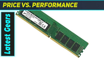 Micron 16GB DDR4 ECC UDIMM: Best Server Memory Upgrade?