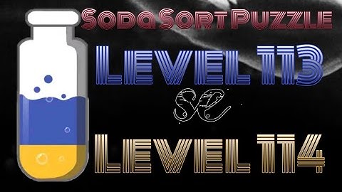 soda sort Puzzle colour water Game level 113 , Level 114 @dear marshal