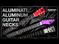 Aluminati: Aftermarket Aluminum Guitar Necks