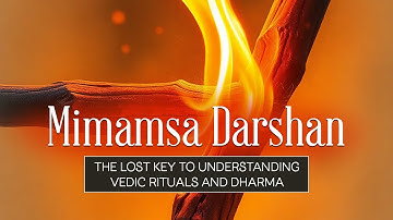 The Forgotten Philosophy Behind Hindu Rituals and Festivals | Mimamsa Darshan Explained
