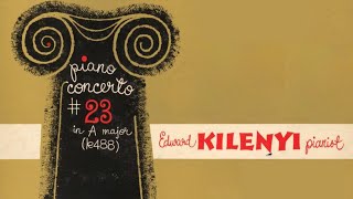 W. A. Mozart - Piano Concerto No. 23 - Edward Kilenyi (1952) - HD Digital Remaster