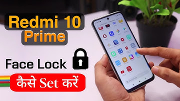 How to Set Face Lock in Redmi 10 Prime | Redmi 10 Prime me Facelock Kaise Set Kare