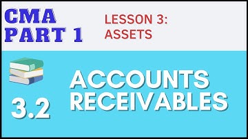 CMA Part 1 | Lesson 3-2: Accounts Receivables | CMA Free Lessons (English)
