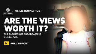 The business of broadcasting childhood | The Listening Post Guide