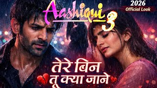 Aashiqui 3 Tere Bin Tu Kya Jaane || New Album Song || Kartik Aaryan || Sree Leela #kartikaaryan 