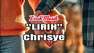 LIRIH CHRISYE - (Lirik)