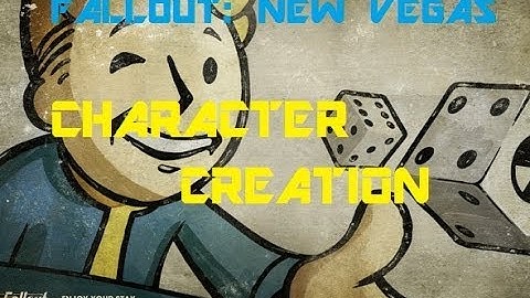 Fallout: New Vegas | Character Creation Guide | Pt. Two
