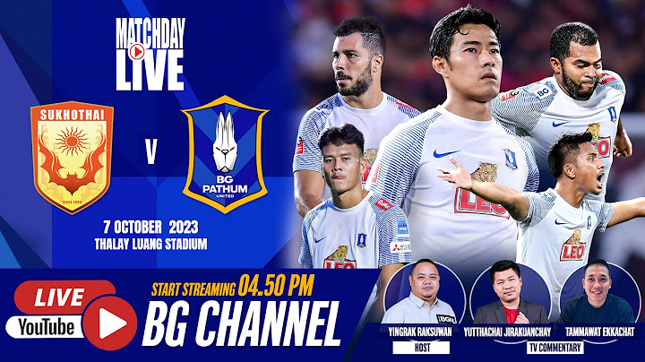 LIVE : SUKHOTHAI FC vs BG PATHUM UNITED  | THAI LEAGUE 1 2023/24 (MD7)