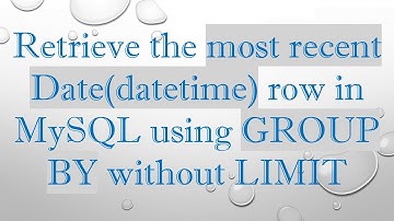 Retrieve the most recent Date(datetime) row in MySQL using GROUP BY without LIMIT