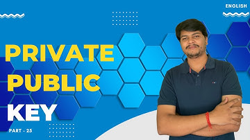 Private Key and Public Key | Part - 25 | Blockchain Full Course | Code Eater - Blockchain | English