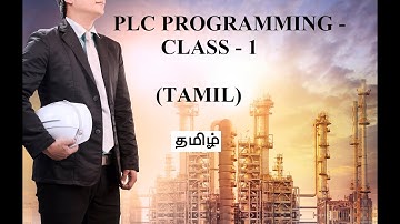 #PLC Programming CLASS 1-Tamil - தமிழ் | #Ladder Diagram (LD) #Programming-#plcprogramming #plctamil