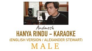 Hanya Rindu (Missing You) - Andmesh KARAOKE [ALEXANDER STEWART VERSION]