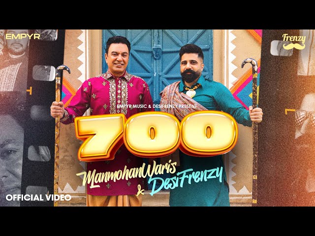 700 (Official Video) : DESIFRENZY | MANMOHAN WARIS | Khushi Chaudhary | New Punjabi Songs 2024 class=